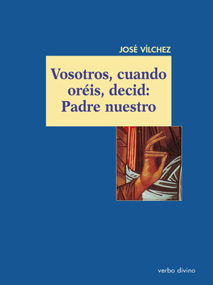 cover image of Vosotros, cuando oréis, decid